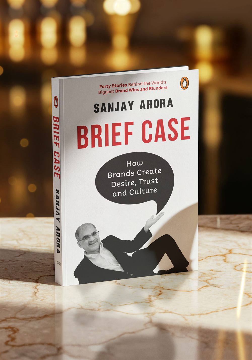 Brief Case by Sanjay Arora — How Brands Create Desire, Trust and Culture. Penguin India.